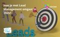 How will you handle Lead Management in 2025?