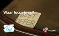 Waar focus je op?