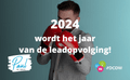 Leadopvolging belangrijk, ook in 2024!